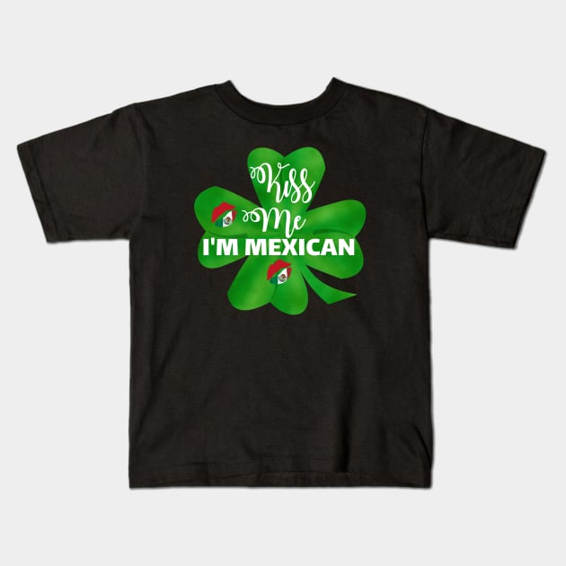 kiss me Im Mexican Kids T-Shirt by DODG99